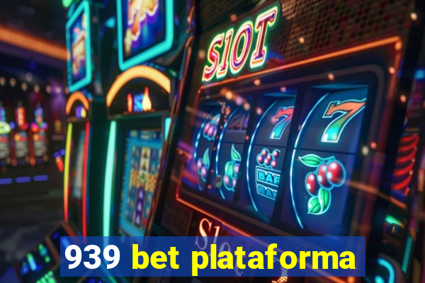 939 bet plataforma